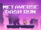 لعبة Metaverse Dash Run على الانترنت