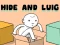 لعبة Hide and Luig على الانترنت