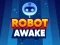 لعبة Robot Awake على الانترنت