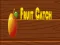 لعبة Fruit catch على الانترنت