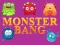 لعبة Monster bang على الانترنت