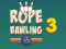 لعبة Rope Bawling 3 على الانترنت