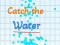 لعبة Catch the water على الانترنت