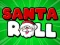 لعبة Santa Roll على الانترنت