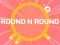 لعبة ROUND and ROUND على الانترنت