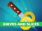 لعبة Knives And Slices على الانترنت