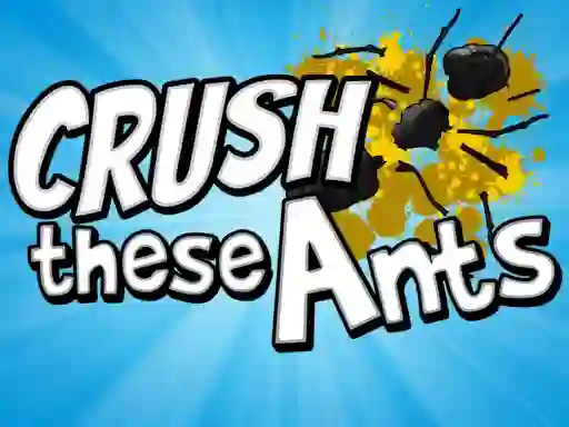 لعبة Crush These Ants على الانترنت