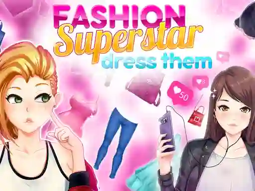 لعبة Fashion Superstar Dress Them على الانترنت