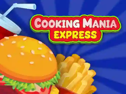 لعبة Cooking Mania Express على الانترنت
