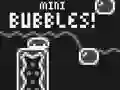 لعبة Mini Bubbles! على الانترنت