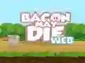 لعبة Bacon May Die على الانترنت