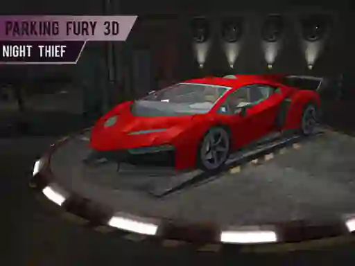 لعبة Parking Fury 3d: Night Thief على الانترنت