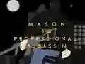 لعبة Mason the Professional Assassin على الانترنت