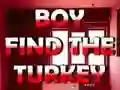 لعبة Boy Find The Turkey على الانترنت