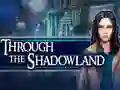 لعبة Through the Shadowland على الانترنت