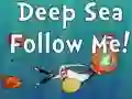 لعبة Deep Sea Follow Me! على الانترنت