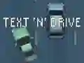 لعبة Text 'n' Drive على الانترنت