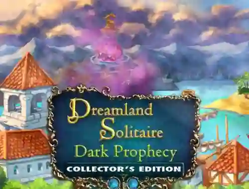 لعبة Dreamland Solitaire: Dark Prophecy Collector's Edition على الانترنت