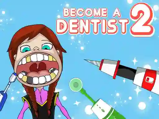 لعبة Become a Dentist 2 على الانترنت