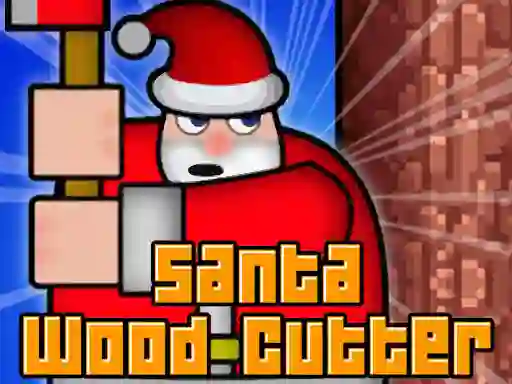 لعبة Santa Wood Cutter على الانترنت