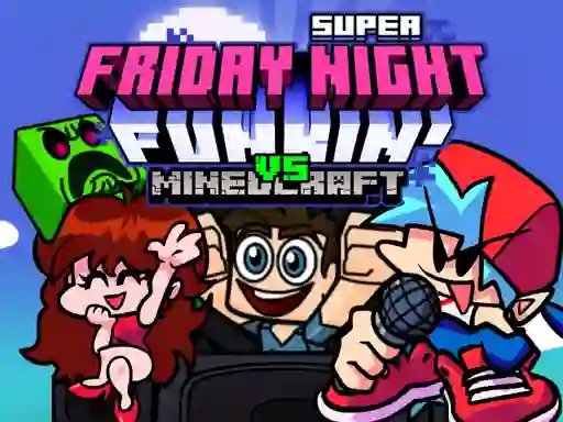 لعبة Super Friday Night Funkin Vs Minecraft على الانترنت