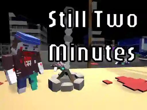 لعبة Still Two Minutes على الانترنت