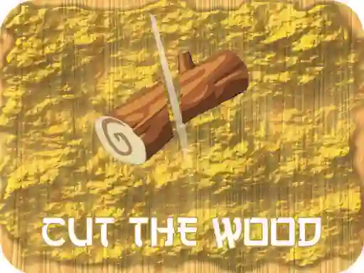 لعبة Cut The Wood على الانترنت