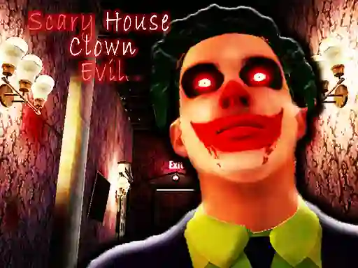 لعبة Scary House Clown Evil على الانترنت