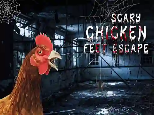 لعبة Scary Chicken Feet Escape على الانترنت