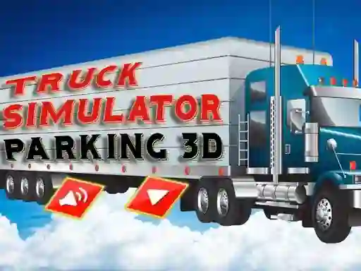 لعبة Truck Simulator Parking 3d على الانترنت