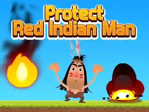 لعبة Protect Red Indian Man على الانترنت