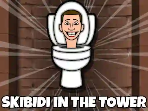 لعبة Skibidi Toilet In The Tower على الانترنت