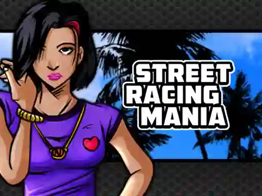 لعبة Street Racing Mania على الانترنت