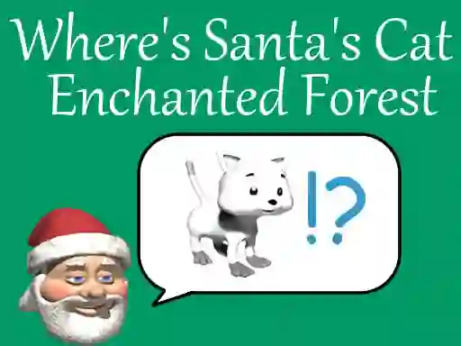 لعبة Where's Santa's Cat-Enchanted Forest على الانترنت