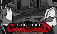 لعبة Tough Life Gangland على الانترنت