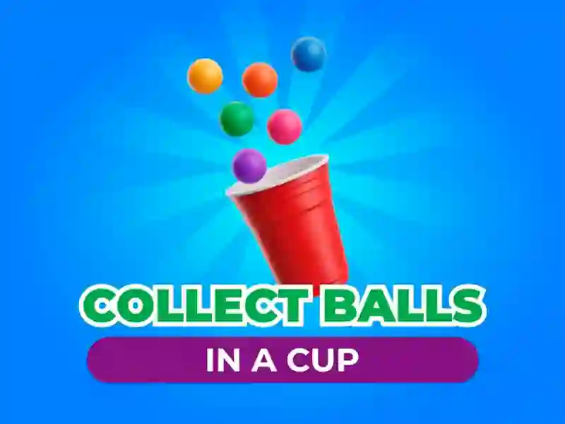 لعبة Collect Balls In A Cup على الانترنت
