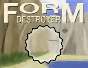 لعبة Form Destroyer على الانترنت
