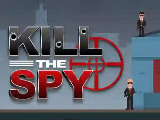 لعبة Kill The Spy على الانترنت
