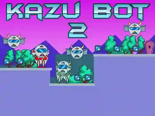 لعبة Kazu Bot 2 على الانترنت