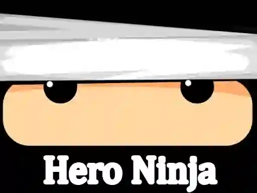 لعبة Hero Ninja على الانترنت