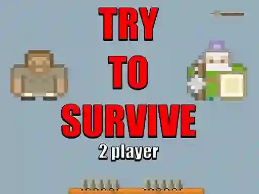 لعبة Try to survive 2 player على الانترنت