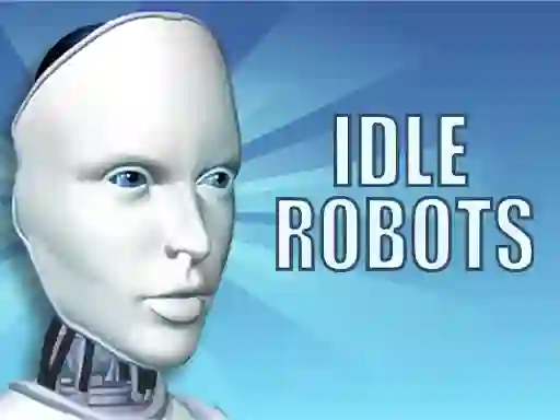 لعبة Idle Robots على الانترنت