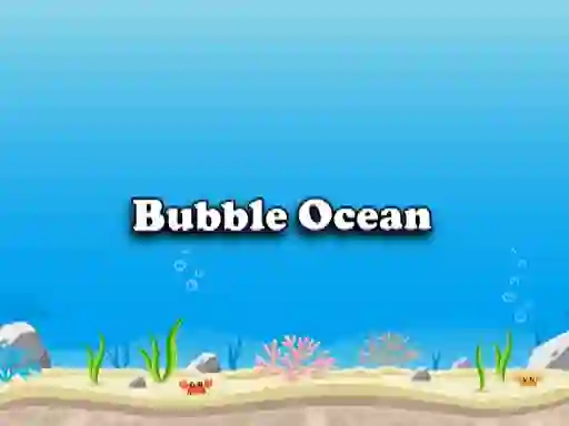 لعبة Bubble Ocean على الانترنت