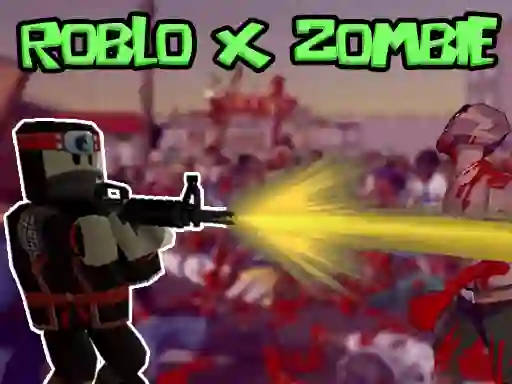 لعبة Roblo X Zombie على الانترنت