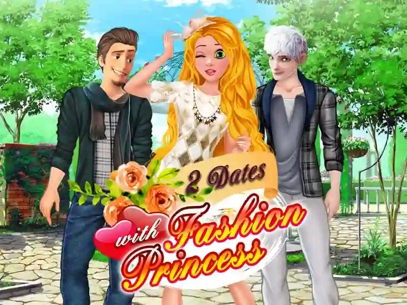 لعبة 2 Dates with Fashion Princess على الانترنت