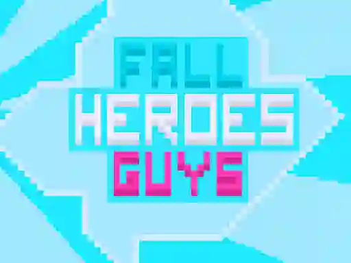 لعبة Fall Heroes Guys 2 على الانترنت