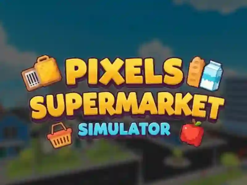 لعبة Pixels Supermarket Simulator على الانترنت