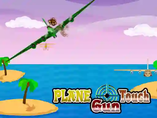 لعبة Plane Touch Gun على الانترنت