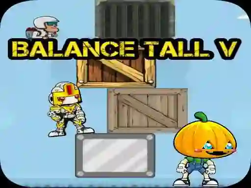 لعبة Balance Tall V على الانترنت