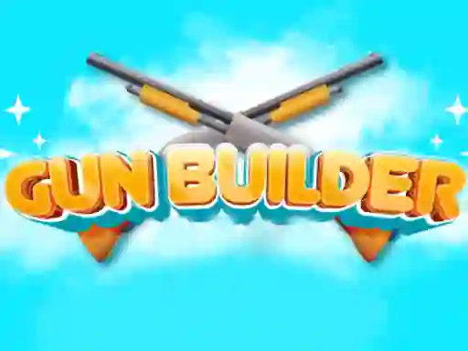 لعبة Gun Builder على الانترنت